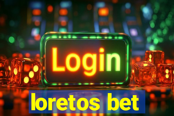 loretos bet